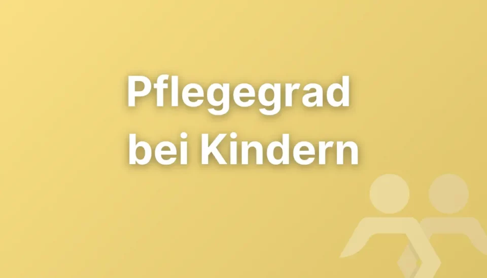 Pflegegrad bei Kindern: Wie die Begutachtung funktioniert und worauf Eltern achten sollten