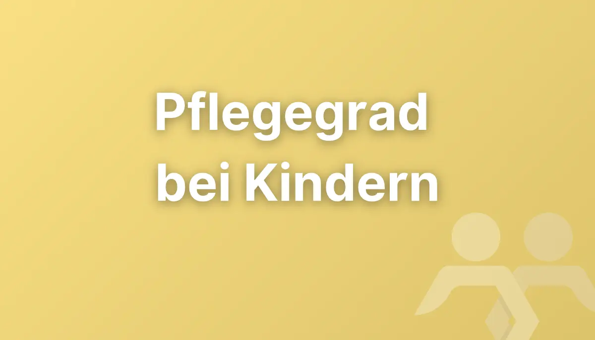 Pflegegrad bei Kindern